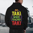 No Taki When Teacher Taki Education Classroom Teacher Men's Hoodie Back Print, novelty gifts, funny gifts No Taki When Teacher Taki Education Classroom Teacher Men's Hoodie Back Print, novelty gifts, funny gifts