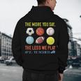 PE Teacher The More You Say Physical Education Teacher Men's Hoodie Back Print, novelty gifts, funny gifts PE Teacher The More You Say Physical Education Teacher Men's Hoodie Back Print, novelty gifts, funny gifts