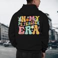 In My Physical Education Era PE Teacher Women Men Men's Hoodie Back Print, novelty gifts, funny gifts