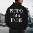 Pretend I'm A Teacher Costume Halloween Easy Adult Kid Men's Hoodie Back Print, novelty gifts, funny gifts Pretend I'm A Teacher Costume Halloween Easy Adult Kid Men's Hoodie Back Print, novelty gifts, funny gifts