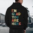 Retro I’m Glad You Are Here Women Men Teacher Men's Hoodie Back Print, novelty gifts, funny gifts