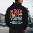 So Happy You’Re Here Groovy Retro Positivity Women Teacher Men's Hoodie Back Print, novelty gifts, funny gifts