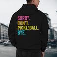 Sorry Can't Pickleball Bye Teacher Student Sport Men's Hoodie Back Print, novelty gifts, funny gifts