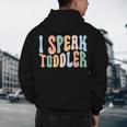 I Speak Toddler Teacher Pre School Back To School First Day Men's Hoodie Back Print, novelty gifts, funny gifts I Speak Toddler Teacher Pre School Back To School First Day Men's Hoodie Back Print, novelty gifts, funny gifts