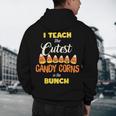 I Teach The Cutest Candy Corn In The Patch Teacher Halloween Men's Hoodie Back Print, novelty gifts, funny gifts