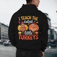 I Teach The Cutest Little Turkeys Teacher Thanksgiving Men's Hoodie Back Print, novelty gifts, funny gifts