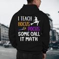 I Teach Hocus Pocus Some Call It Math Teacher Men's Hoodie Back Print, novelty gifts, funny gifts