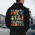 I Teach Pre-K Superheroes Students Teacher Back To School Men's Hoodie Back Print, novelty gifts, funny gifts I Teach Pre-K Superheroes Students Teacher Back To School Men's Hoodie Back Print, novelty gifts, funny gifts