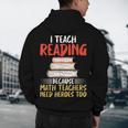 I Teach Reading Because Math Teachers Need Heroes Too Men Women Men's Hoodie Back Print, novelty gifts, funny gifts