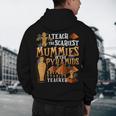 Teach The Scariest Mummies Halloween Social Studies Teacher Men Women Men's Hoodie Back Print, novelty gifts, funny gifts Teach The Scariest Mummies Halloween Social Studies Teacher Men Women Men's Hoodie Back Print, novelty gifts, funny gifts