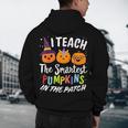 I Teach The Smartest Pumpkins The Patch Teacher Fall Season For Men Women Kids Men's Hoodie Back Print, novelty gifts, funny gifts I Teach The Smartest Pumpkins The Patch Teacher Fall Season For Men Women Kids Men's Hoodie Back Print, novelty gifts, funny gifts