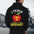 I Teach What's Your Superpower Superhero Teacher Men's Hoodie Back Print, novelty gifts, funny gifts I Teach What's Your Superpower Superhero Teacher Men's Hoodie Back Print, novelty gifts, funny gifts