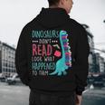 Teacher Dinosaurs Didnt Read Look What Happened Book Reading Men's Hoodie Back Print, novelty gifts, funny gifts Teacher Dinosaurs Didnt Read Look What Happened Book Reading Men's Hoodie Back Print, novelty gifts, funny gifts