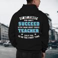 Teacher If At First You Don't Succeed Try Doing What Your Men's Hoodie Back Print, novelty gifts, funny gifts Teacher If At First You Don't Succeed Try Doing What Your Men's Hoodie Back Print, novelty gifts, funny gifts