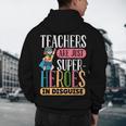 Teachers Are Just Superheroes In Disguise Back To School Men's Hoodie Back Print, novelty gifts, funny gifts