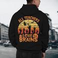 All Teachers Love Brains Teachers Halloween Teacher Men's Hoodie Back Print, novelty gifts, funny gifts All Teachers Love Brains Teachers Halloween Teacher Men's Hoodie Back Print, novelty gifts, funny gifts