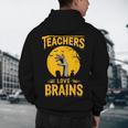 Teachers Love Brains Shirt Men Women Halloween Teacher Men's Hoodie Back Print, novelty gifts, funny gifts