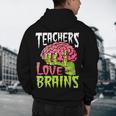 Teachers Love Brains Zombie Teacher Halloween Zombies Men's Hoodie Back Print, novelty gifts, funny gifts
