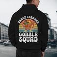 Thanksgiving Dance Teacher Gobble Squad Turkey Men's Hoodie Back Print, novelty gifts, funny gifts Thanksgiving Dance Teacher Gobble Squad Turkey Men's Hoodie Back Print, novelty gifts, funny gifts