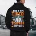 This Is My Tired Teacher Costume Halloween Costumes Men's Hoodie Back Print, novelty gifts, funny gifts