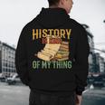 History Is Kind Of My Thing Historian Historic Teacher Job Men's Hoodie Back Print, novelty gifts, funny gifts History Is Kind Of My Thing Historian Historic Teacher Job Men's Hoodie Back Print, novelty gifts, funny gifts