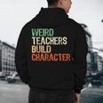 Weird Teachers Build Character Teacher Appreciation Week Day Men's Hoodie Back Print, novelty gifts, funny gifts Weird Teachers Build Character Teacher Appreciation Week Day Men's Hoodie Back Print, novelty gifts, funny gifts