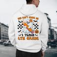 You Can't Scare Me I Teach 6th Grade Retro Teacher Halloween Men's Hoodie Back Print, novelty gifts, funny gifts