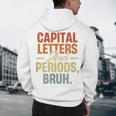 Capital Letters And Periods Bruh Teacher Grammar Kids Men's Hoodie Back Print, novelty gifts, funny gifts Capital Letters And Periods Bruh Teacher Grammar Kids Men's Hoodie Back Print, novelty gifts, funny gifts