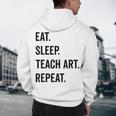 Eat Sleep Teach Art Repeat Teaching Art Teacher Men's Hoodie Back Print, novelty gifts, funny gifts Eat Sleep Teach Art Repeat Teaching Art Teacher Men's Hoodie Back Print, novelty gifts, funny gifts
