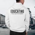 Educating Is Activism Feminist Social Justice Teacher For Men Women Men's Hoodie Back Print, novelty gifts, funny gifts