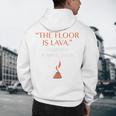 The Floor Is Lava For History Lovers & Teachers Premium Tri-Blend Men's Hoodie Back Print, novelty gifts, funny gifts The Floor Is Lava For History Lovers & Teachers Premium Tri-Blend Men's Hoodie Back Print, novelty gifts, funny gifts