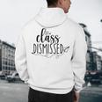I Love You All Class Dismissed Teacher Last Day Of School Men's Hoodie Back Print, novelty gifts, funny gifts