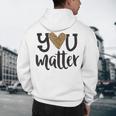 You Matter Leopard Print Teacher Kind Counselor Kindness Men's Hoodie Back Print, novelty gifts, funny gifts You Matter Leopard Print Teacher Kind Counselor Kindness Men's Hoodie Back Print, novelty gifts, funny gifts
