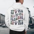 Retro IT'S ME Hi I'm The TEACHER Groovy Testing Squad Pink Men's Hoodie Back Print, novelty gifts, funny gifts