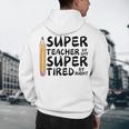 Super Teacher By Day Super Tired By Night Back To School Men's Hoodie Back Print, novelty gifts, funny gifts Super Teacher By Day Super Tired By Night Back To School Men's Hoodie Back Print, novelty gifts, funny gifts