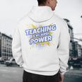 TEACHING IS MY SUPER POWER Teacher Appreciation Men's Hoodie Back Print, novelty gifts, funny gifts TEACHING IS MY SUPER POWER Teacher Appreciation Men's Hoodie Back Print, novelty gifts, funny gifts