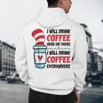 I Will Drink Coffee Here Or There Funny Teacher Teaching Men Women Girls Kids Men's Hoodie Back Print, novelty gifts, funny gifts