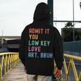 Admit It You Low Key Love Art Bruh Artist Art Teacher Men's Hoodie Back Print, funny design