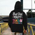 But Did You Take Attendance Teacher Back To School Men's Hoodie Back Print, funny design But Did You Take Attendance Teacher Back To School Men's Hoodie Back Print, funny design