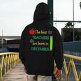 THE BEST TEACHERS ARE BORN IN DECEMBER Men's Hoodie Back Print, funny design THE BEST TEACHERS ARE BORN IN DECEMBER Men's Hoodie Back Print, funny design