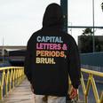 Capital Letters And Periods Bruh Teacher Bruh Teache Men's Hoodie Back Print, funny design Capital Letters And Periods Bruh Teacher Bruh Teache Men's Hoodie Back Print, funny design