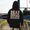 Deaf Dream Team Education Deaf Education Teacher Men's Hoodie Back Print, funny design