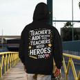 Educators Teacher's Aide Because Even Teachers Need Heroes Men's Hoodie Back Print, funny design