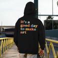 It's A Good Day To Make Some Art Artist Art Teacher Men's Hoodie Back Print, funny design