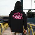 My Job Is Teach Pink Retro Female Teacher Life Women Men's Hoodie Back Print, funny design