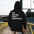 You Literally Mean Figuratively English Teacher Men's Hoodie Back Print, English Teacher Gifts, funny design You Literally Mean Figuratively English Teacher Men's Hoodie Back Print, English Teacher Gifts, funny design
