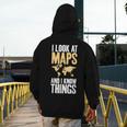 I Look At Maps And i Know Things Teacher Geographer Men's Hoodie Back Print, funny design I Look At Maps And i Know Things Teacher Geographer Men's Hoodie Back Print, funny design