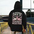 In October Pre-K Teachers Wear Pink Ribbon Breast Cancer Men's Hoodie Back Print, funny design