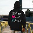 Peace Love Math Maths Teacher Pi Symbol Men Women Men's Hoodie Back Print, funny design Peace Love Math Maths Teacher Pi Symbol Men Women Men's Hoodie Back Print, funny design