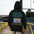 Physical Education Is My Jam PE Teacher Men's Hoodie Back Print, Pe Teacher Gifts, funny design